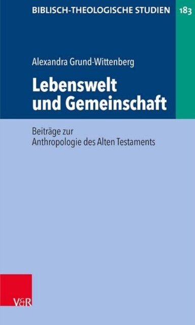 Lebenswelt Und Gemeinschaft: Beitrage Zur Anthropologie Des Alten Testaments (Paperback)