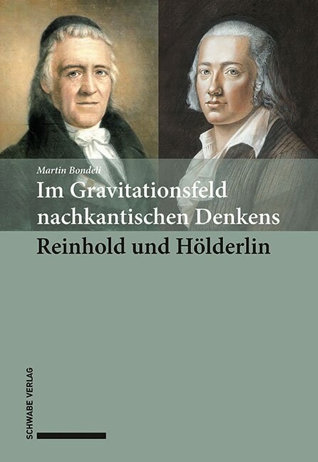 Im Gravitationsfeld Nachkantischen Denkens: Reinhold Und Holderlin (Paperback)