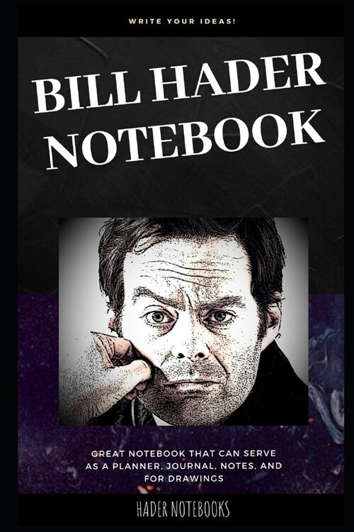 Bill Hader Notebook: Great Notebook for School or as a Diary, Lined With More than 100 Pages. Notebook that can serve as a Planner, Journal (Paperback)