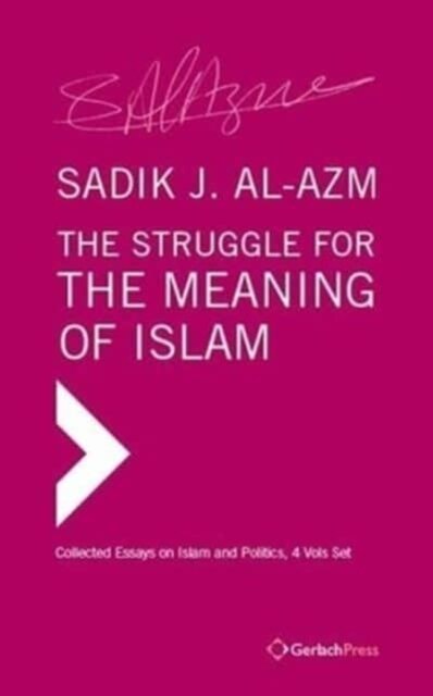 The Struggle for the Meaning of Islam: Collected Essays (Hardcover)