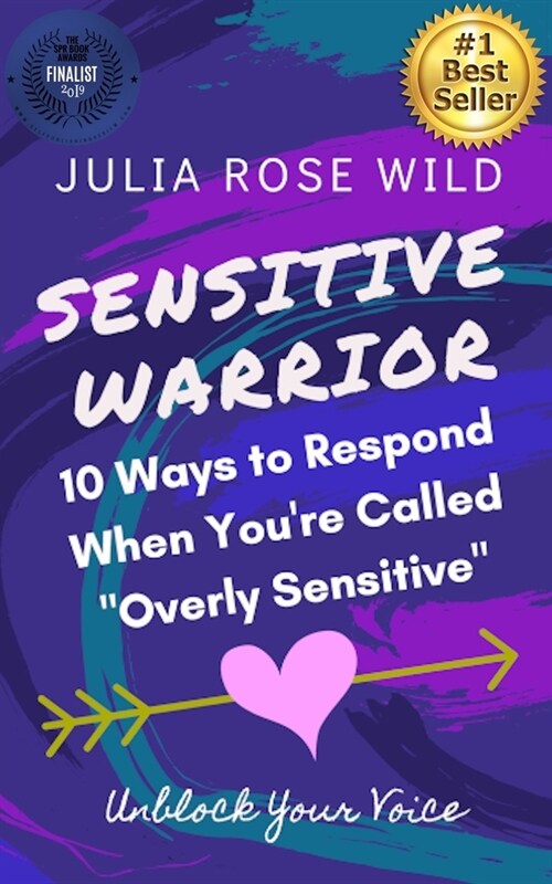 Sensitive Warrior: 10 Ways To Respond When Youre Called Overly Sensitive (Paperback)