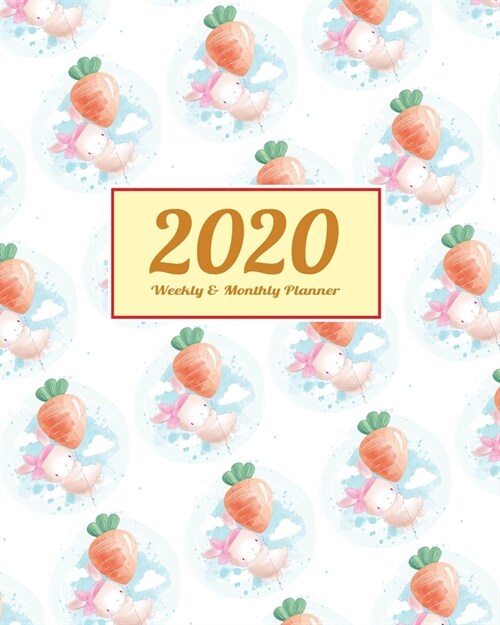 2020 Planner Weekly & Monthly: 8x10 Inch, Cute Rabbit One Year Weekly and Monthly Planner + Calendar Views (Paperback)