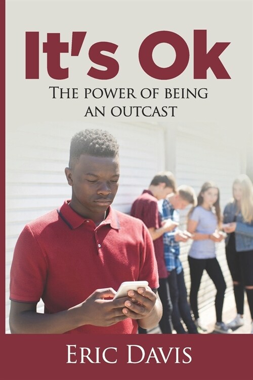 Its Ok: The Power Of Being An Outcast (Paperback)