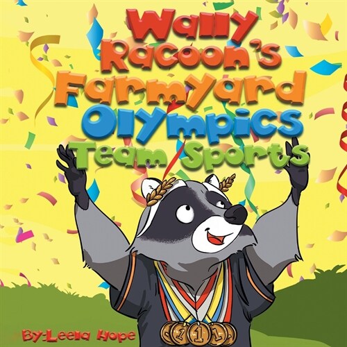 Wally Raccoons Farmyard Olympics Team Sports (Paperback)
