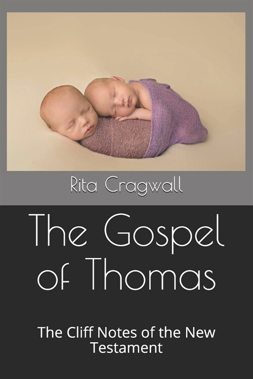 The Gospel of Thomas: The Cliff Notes of the New Testament (Paperback)