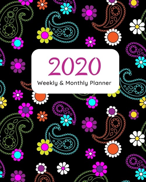 2020 Weekly & Monthly Planner: Groovy Paisley 8x10 (20.32cm x 25.4cm) Jan 1, 2020 to Dec 31, 2020: Weekly & 12 Month Planner + Calendar View Notebo (Paperback)