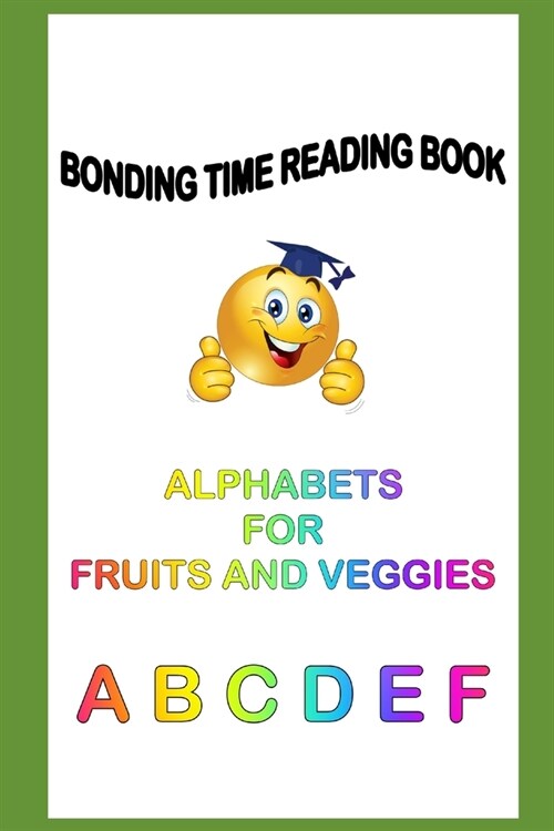 Alphabet for Fruits and Veggies: Read Learn Praise (Paperback)