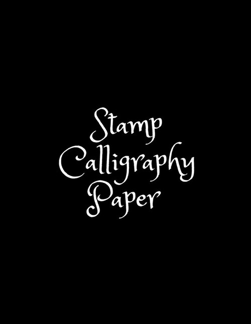 Stamp: Calligraphy Paper - Writing Journal Note (Paperback)