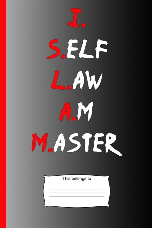 I Self Law Am Master: Notebook journal paper for Moorish American. (Paperback)