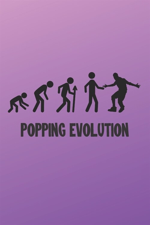Popping Evolution: Popping Gift - Lined Notebook Journal Featurig a Dancer on a Purple Pink Background (Paperback)