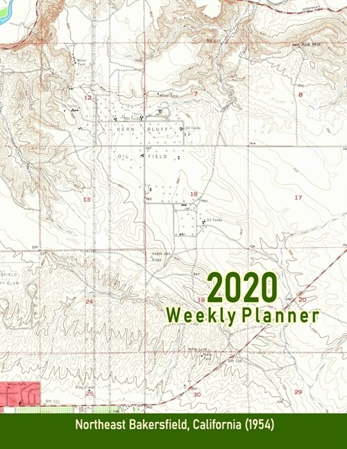 2020 Weekly Planner: Northeast Bakersfield, California (1954): Vintage Topo Map Cover (Paperback)