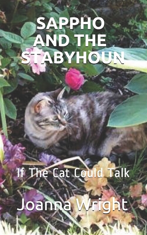 Sappho and the Stabyhoun: If The Cat Could Talk (Paperback)