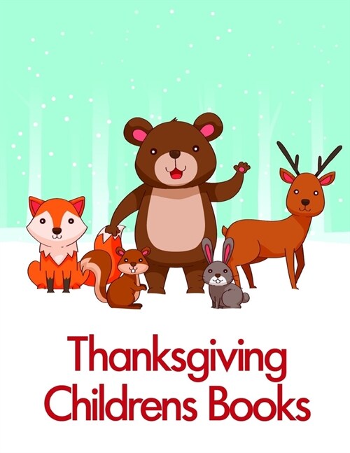 Thanksgiving Childrens Books: The Coloring Pages, design for kids, Children, Boys, Girls and Adults (Paperback)