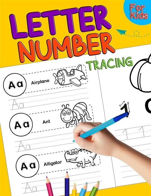 Letter and Number Tracing for Kids: Handwriting Practice, Letter Tracing Book for Preschoolers, Alphabet coloring book for kids. Trace Numbers Practic (Paperback)