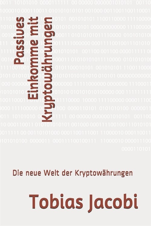 Passives Einkomme mit Kryptow?rungen: Die neue Welt der Kryptow?rungen (Paperback)