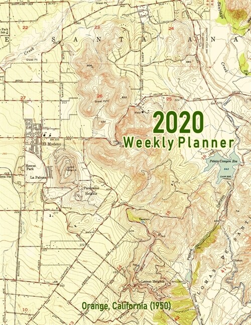 2020 Weekly Planner: Orange, California (1950): Vintage Topo Map Cover (Paperback)