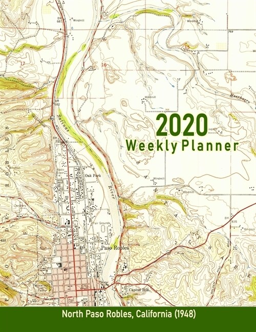 2020 Weekly Planner: North Paso Robles, California (1948): Vintage Topo Map Cover (Paperback)