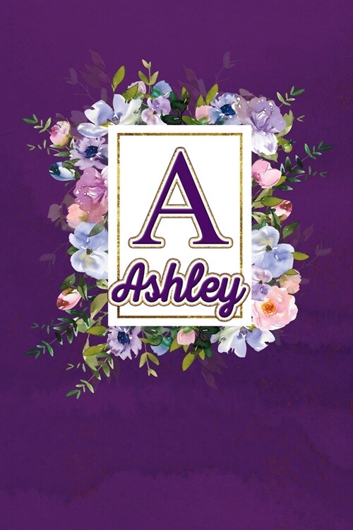 A - Ashley: Monogram initial A for Ashley notebook / Journal: Personalized Name Letter gifts for girls, women & men: School gifts (Paperback)