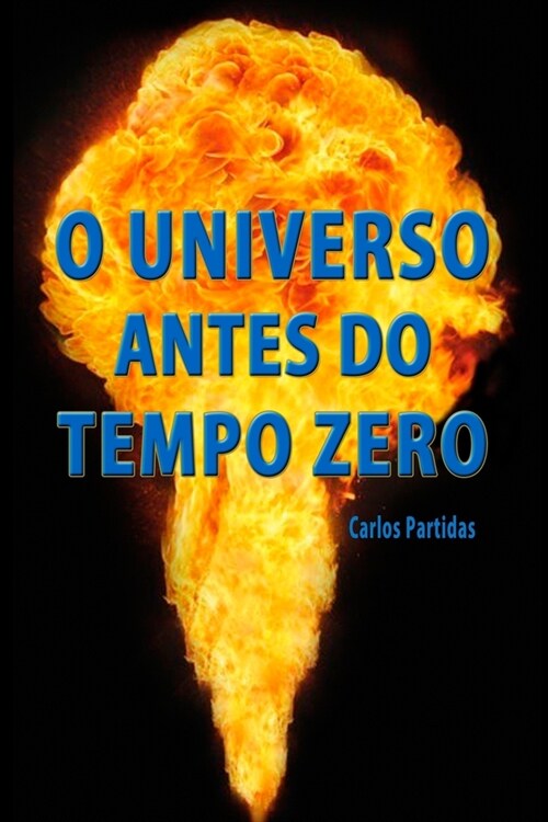 O Universo Antes Do Tempo Zero (Paperback)