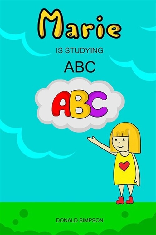 Marie Is Studying ABC: Educational Book For Kids, Alphabet (Book For Kids 2-6 Years) (Paperback)