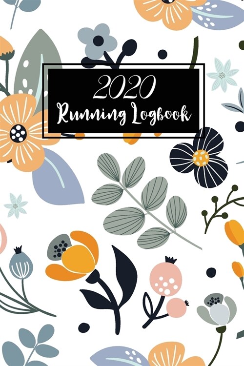 Running Logbook: Cute Flower Watercolor Cover - 365 Day Daily Runner Training Log Book - Race List, Goal Tracker - Diary Workouts Journ (Paperback)