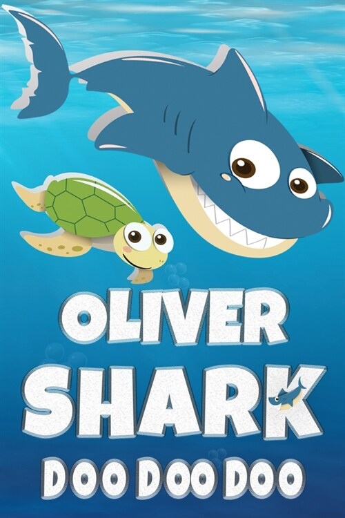 Oliver Shark Doo Doo Doo: Oliver Name Notebook Journal For Drawing Taking Notes and Writing, Personal Named Firstname Or Surname For Someone Cal (Paperback)