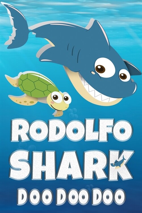 Rodolfo Shark Doo Doo Doo: Rodolfo Name Notebook Journal For Drawing Taking Notes and Writing, Personal Named Firstname Or Surname For Someone Ca (Paperback)