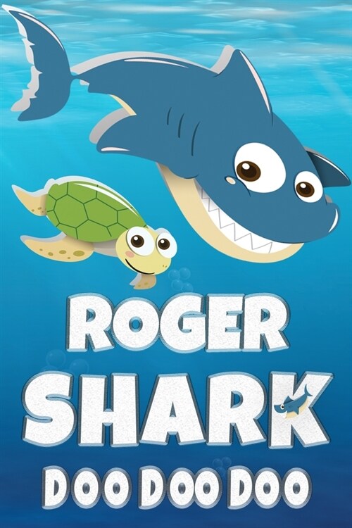 Roger Shark Doo Doo Doo: Roger Name Notebook Journal For Drawing Taking Notes and Writing, Personal Named Firstname Or Surname For Someone Call (Paperback)