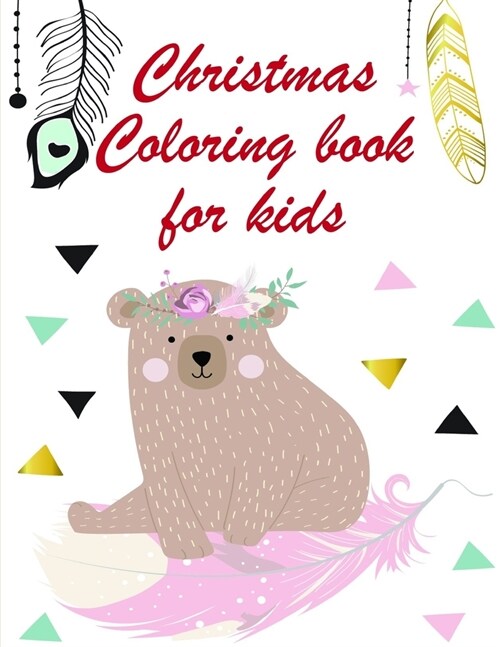 Christmas Coloring book for kids: Coloring Pages with Funny, Easy Learning and Relax Pictures for Animal Lovers (Paperback)