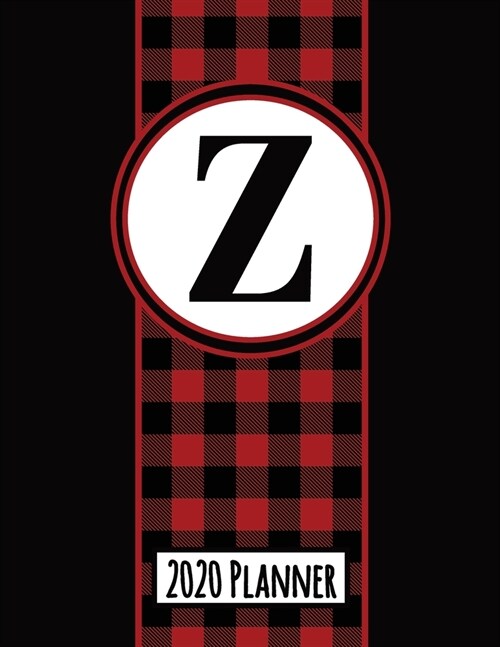 2020 Planner: Monogram Z Red and Black Buffalo Plaid Dated Daily, Weekly, Monthly Planner With Calendar, Goals, To-Do, Gratitude, Ha (Paperback)