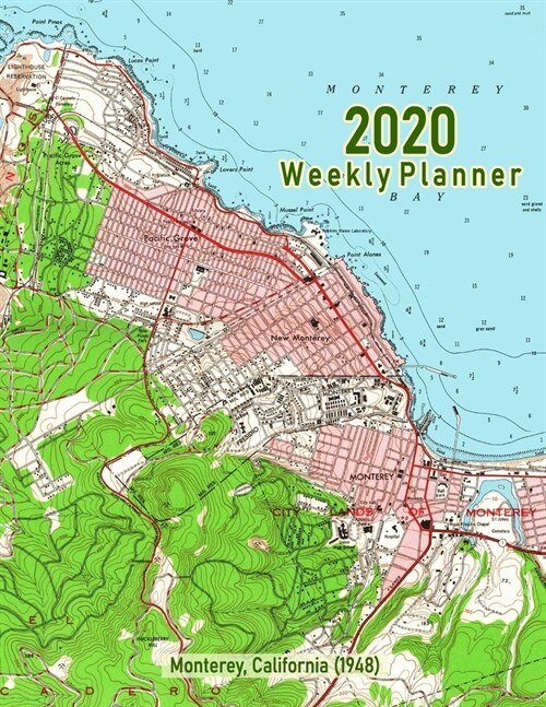 2020 Weekly Planner: Monterey, California (1948): Vintage Topo Map Cover (Paperback)