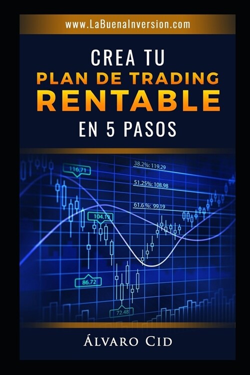 Crea tu Plan de Trading Rentable en 5 Pasos (Paperback)