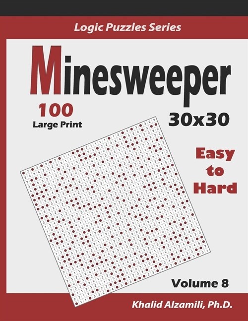 Minesweeper: 100 Easy to Hard (30x30): : Keep Your Brain Young (Paperback)