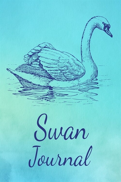 Swan Journal: Animal Lovers Gift. Pretty Lined Notebook & Diary For Writing And Note Taking For Your Special Day.(120 Blank Lined Pa (Paperback)