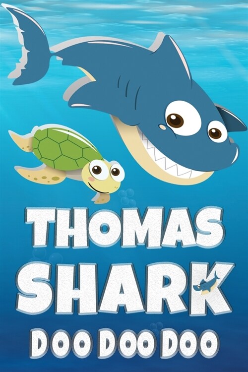 Thomas Shark Doo Doo Doo: Thomas Name Notebook Journal For Drawing Taking Notes and Writing, Personal Named Firstname Or Surname For Someone Cal (Paperback)