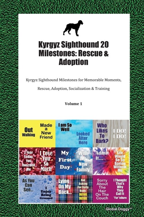 Kyrgyz Sighthound 20 Milestones: Rescue & Adoption: Kyrgyz Sighthound Milestones for Memorable Moments, Rescue, Adoption, Socialization & Training Vol (Paperback)