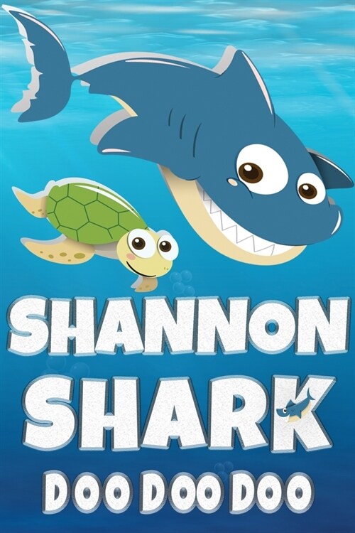 Shannon Shark Doo Doo Doo: Shannon Name Notebook Journal For Drawing Taking Notes and Writing, Personal Named Firstname Or Surname For Someone Ca (Paperback)
