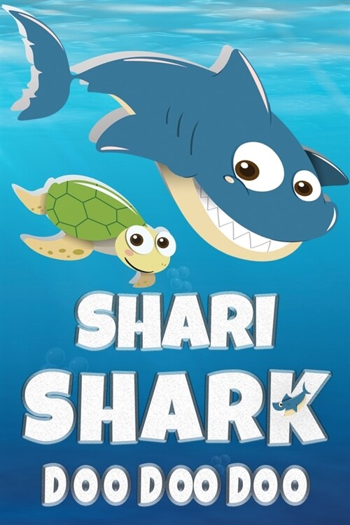 Shari Shark Doo Doo Doo: Shari Name Notebook Journal For Drawing Taking Notes and Writing, Personal Named Firstname Or Surname For Someone Call (Paperback)