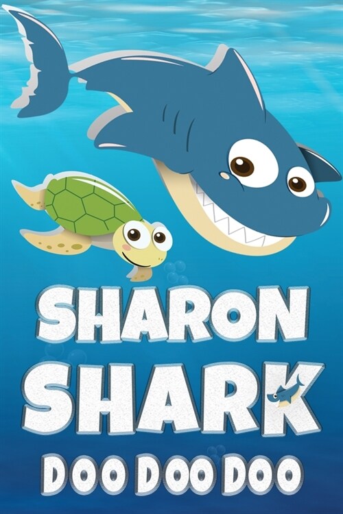 Sharon Shark Doo Doo Doo: Sharon Name Notebook Journal For Drawing Taking Notes and Writing, Personal Named Firstname Or Surname For Someone Cal (Paperback)