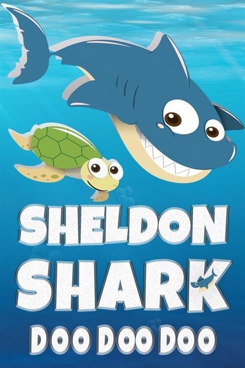 Sheldon Shark Doo Doo Doo: Sheldon Name Notebook Journal For Drawing Taking Notes and Writing, Personal Named Firstname Or Surname For Someone Ca (Paperback)