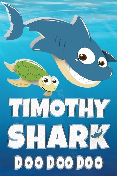 Timothy Shark Doo Doo Doo: Timothy Name Notebook Journal For Drawing Taking Notes and Writing, Personal Named Firstname Or Surname For Someone Ca (Paperback)