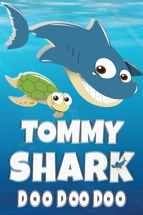 Tommy Shark Doo Doo Doo: Tommy Name Notebook Journal For Drawing Taking Notes and Writing, Personal Named Firstname Or Surname For Someone Call (Paperback)
