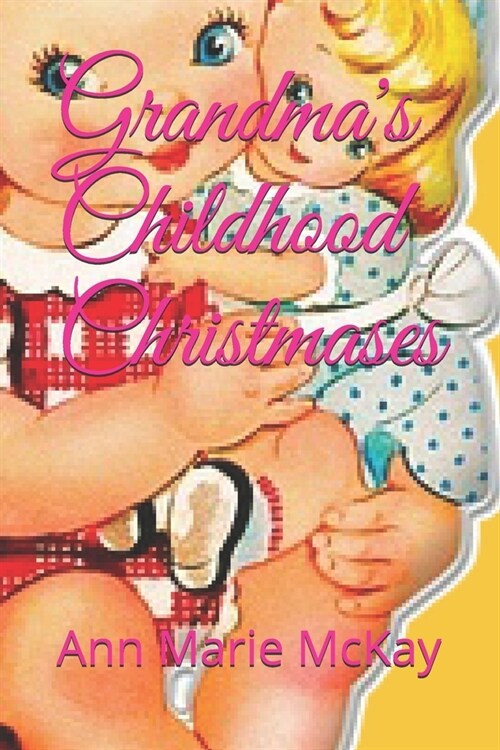 Grandmas Childhood Christmases (Paperback)