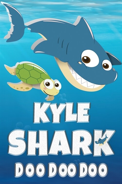 Kyle Shark Doo Doo Doo: Kyle Name Notebook Journal For Drawing Taking Notes and Writing, Firstname Or Surname For Someone Called Kyle For Chri (Paperback)