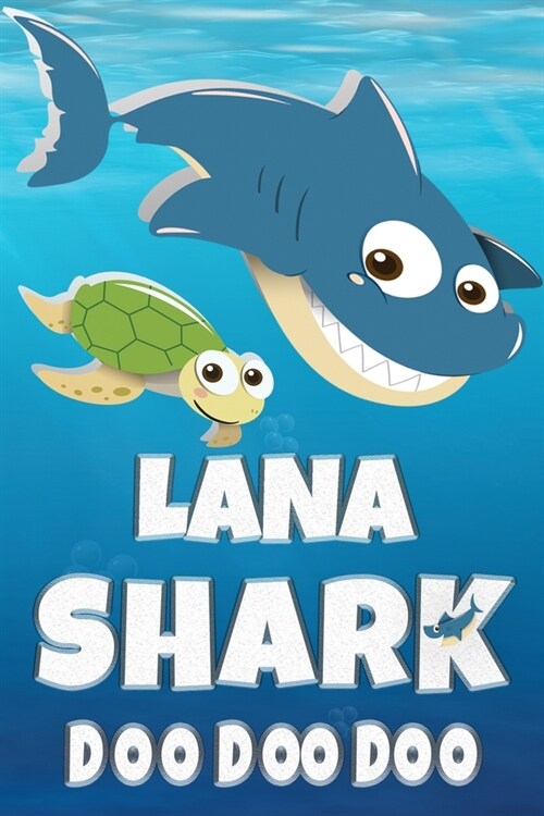 Lana Shark Doo Doo Doo: Lana Name Notebook Journal For Drawing Taking Notes and Writing, Firstname Or Surname For Someone Called Lana For Chri (Paperback)
