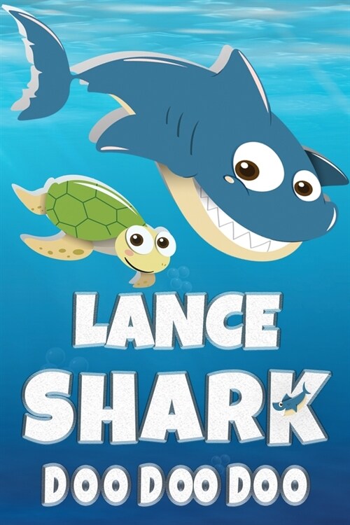 Lance Shark Doo Doo Doo: Lance Name Notebook Journal For Drawing Taking Notes and Writing, Firstname Or Surname For Someone Called Lance For Ch (Paperback)