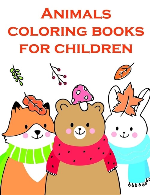 Animals coloring books for children: Funny Christmas Book for special occasion age 2-5 (Paperback)