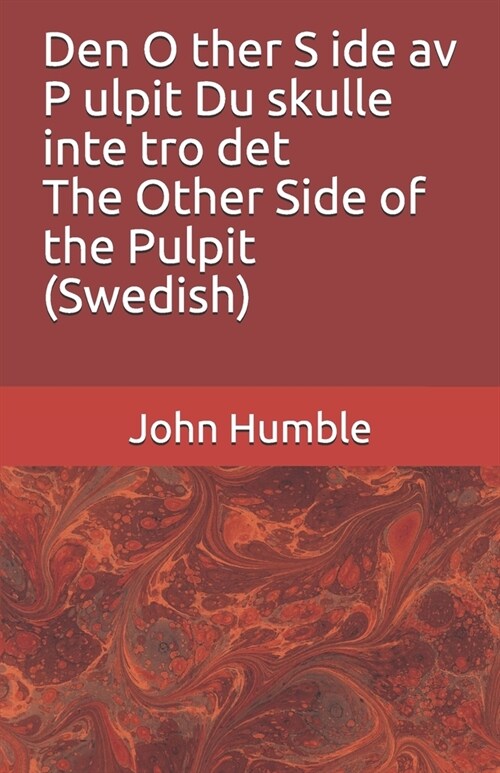 Den O ther S ide av P ulpit Du skulle inte tro det The Other Side of the Pulpit (Swedish) (Paperback)