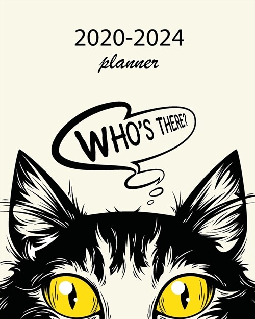 2020-2024 Planner: 5 Year Monthly Weekly Planner Calendar Schedule Organizer 60 Months With Holidays and Inspirational Quotes ( Cat Looks (Paperback)