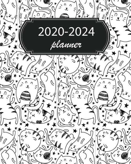 2020-2024 Planner: 5 Year Monthly Weekly Planner Calendar Schedule Organizer 60 Months With Holidays and Inspirational Quotes ( Cute Cats (Paperback)